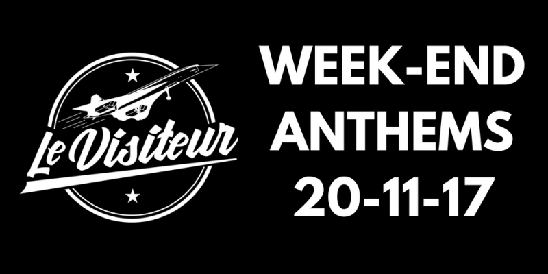 Le Visiteur Week-end Anthems 20-11-17. img