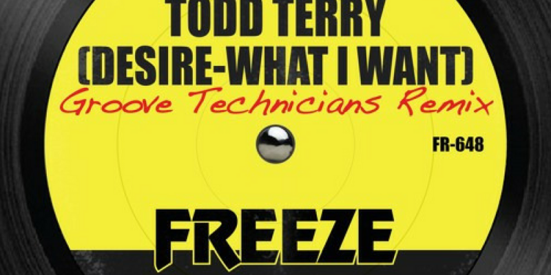 Todd Terry ‘Desire – What I Want’ (Groove Technicians Remix Edit) img