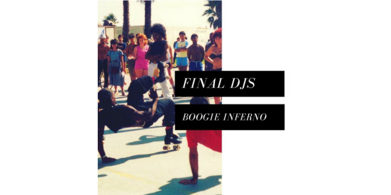 FINAL DJS – Boogie Inferno FREE DOWNLOAD img