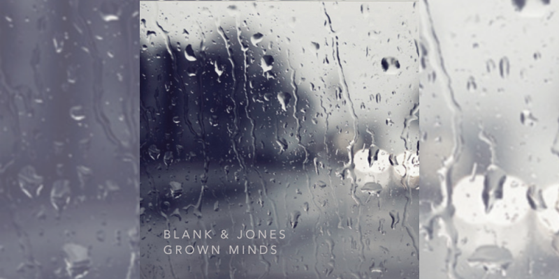 Blank & Jones – Grown Minds – LV Premier img