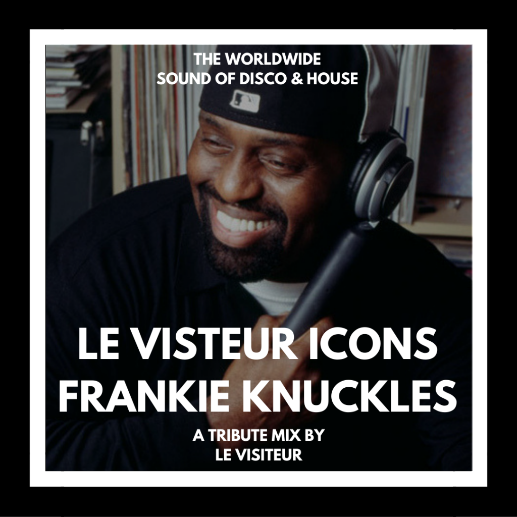 Le Visiteur Icons Frankie Knuckles