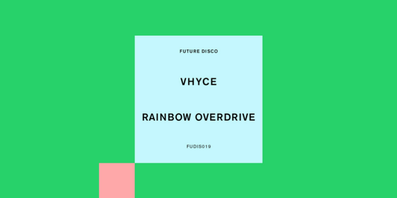 Vhyce – Rainbow Overdrive EP img