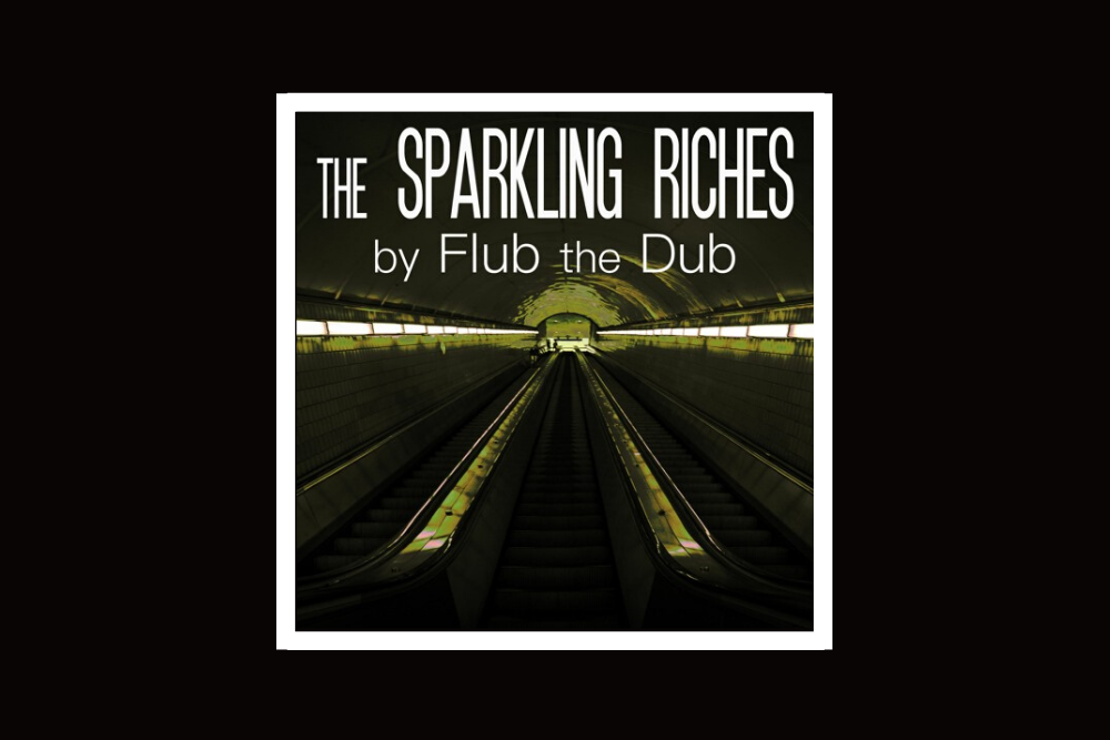 Flub The Dub The Sparkling Riches Le Visiteur Online