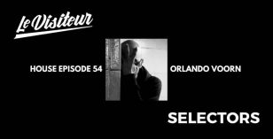 LV Selectors 54 – Orlando Voorn [Heist Recordings]