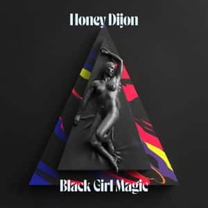 Honey Dijon black girl magic
