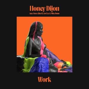 Honey Dijon featuring Dave Giles II Cor.Ece Mike Dunn Work Classic Music Company