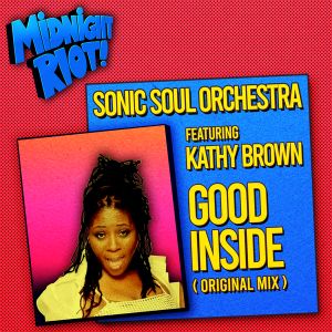 Sonic Soul Orchestra feat Kathy Brown Good Inside Original Mix V2