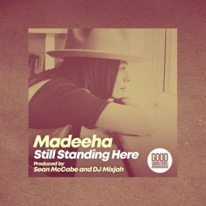 Madeeha Sean McCabe DJ Mixjah – Still Standing Here Sean McCabe