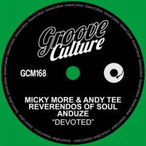 Micky More Andy Tee Reverendos Of Soul Anduze Devoted