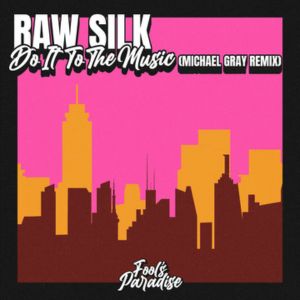 Raw Silk Do It To The Music Michael Gray