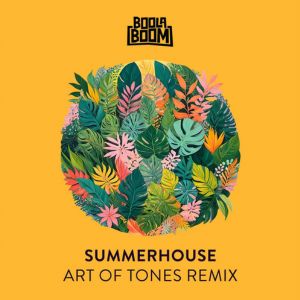 BoolaBoom - Summerhouse (Art of Tones Remix)