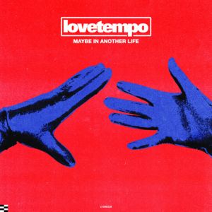 Lovetempo Maybe In Another Life